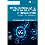 Secure Communication for the 6G and the Internet of Things Networks