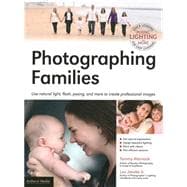 Photographing Families Use Natural Light, Flash, Posing, and More to Create Professional Images