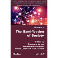 The Gamification of Society,9781786306456