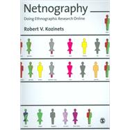 Netnography : Doing Ethnographic Research Online