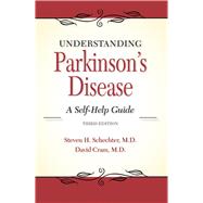 Understanding Parkinson's Disease A Self-Help Guide