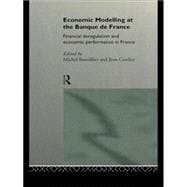 Economic Modelling at the Banque de France: Financial Deregulation and Economic Development in France