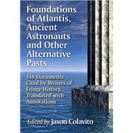 Foundations of Atlantis, Ancient Astronauts and Other Alternative Pasts