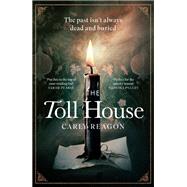 The Toll House A thoroughly chilling ghost story to keep you up through autumn nights