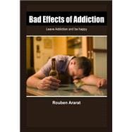 Bad Effects of Addiction