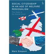 Social Citizenship in an Age of Welfare Regionalism