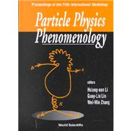 Particle Physics Phenomenology: Proceedings of Fifth International Workshop Chi-Pen, Taitung, Taiwan 8-11 November 2000