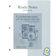 Ready Notes for Use With Fundamentals of Investments: Valuation and Management