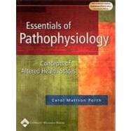 Essentials of Pathophysiology Concepts of Altered Health States