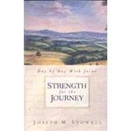 Strength for the Journey Day By Day With Jesus