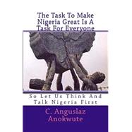 The Task to Make Nigeria Great Is a Task for Everyone