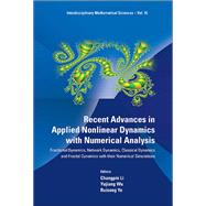 Recent Advances in Applied Nonlinear Dynamics With Numerical Analysis: Fractional Dynamics, Network Dynamics, Classical Dynamics and Fractal Dynamics With Their Numerical Simulations