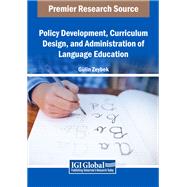 Policy Development, Curriculum Design, and Administration of Language Education