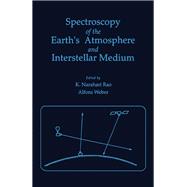 Spectroscopy of the Earth's Atmosphere and Interstellar Medium