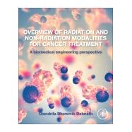Overview of Radiation and Non-radiation Modalities for Cancer Treatment