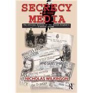 Secrecy and the Media : The Official History of the United Kingdom's D-Notice System