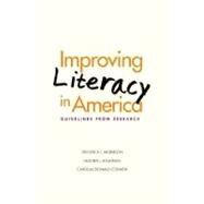 Improving Literacy in America : Guidelines from Research