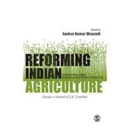 Reforming Indian Agriculture : Towards Employment Generation and Poverty Reduction Essays in Honour of G K Chadha,9780761936459