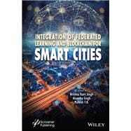 Integration of Federated Learning and Blockchain for Smart Cities book cover, ISBN 9781394166459