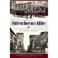 Remembering Steubenville : From Frontier Fort to Steel Valley