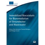 Immobilized Biocatalysts for Bioremediation of Groundwater and Wastewater