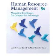 Human Resource Management: Managing Employees for Competitive Advantage, 5e (does not include online course code)