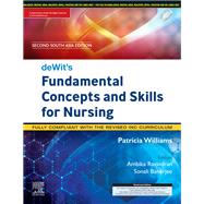 deWit's Fundamental Concepts and Skills for Nursing -Second South Asia Edition, E-Book
