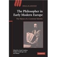 The Philosopher in Early Modern Europe: The Nature of a Contested Identity