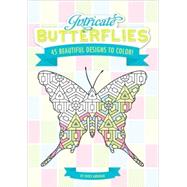 Intricate Butterflies : 45 Beautiful Designs to Color!