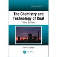 The Chemistry and Technology of Coal, Third Edition