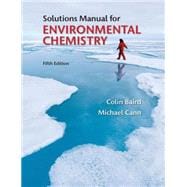 Solutions Manual for Environmental Chemistry