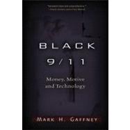 Black 9/11 Money, Motive and Technology