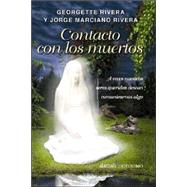 Contacto Con Los Muertos/ Contacts With the Dead: A Veces Nuesrtos Seres Queridos Desean Comunicarnos Algo