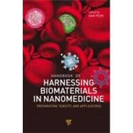 Handbook of Harnessing Biomaterials in Nanomedicine: Preparation, Toxicity, and Applications
