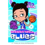 Go Girl! #10: Basketball Blues