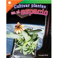 Cultivar plantas en el espacio / Growing Plants in Space