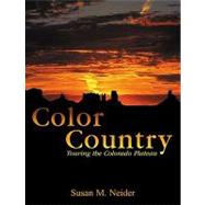 Color Country : Touring the Colorado Plateau