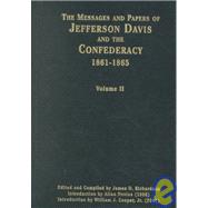 The Messages and Papers of Jefferson Davis and the Confederacy