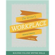 The Writer's Workplace Building College Writing Skills