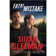 Fatal Mistake A Novel