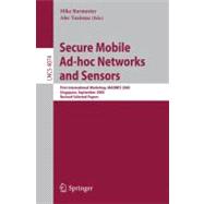 Secure Mobile Ad-Hoc Networks and Sensors : First International Workshop, MADNES 2005, Singapore, September 20-22, 2005, Revised Selected Papers