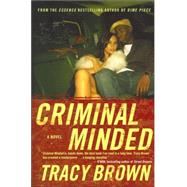 Criminal Minded A Novel