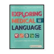 Exploring Medical Language: A Student-Directed Approach, 10th Edition