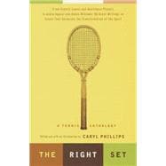 The Right Set A Tennis Anthology