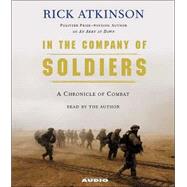 In The Company of Soldiers; A Chronicle of Combat in Iraq