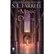 A Magic of Dawn A Novel of the Nessantico Cycle