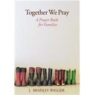 Together We Pray : A Prayer Book for Families