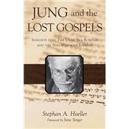 Jung and the Lost Gospels Insights into the Dead Sea Scrolls and the Nag Hammadi Library