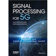 Signal Processing for 5G Algorithms and Implementations