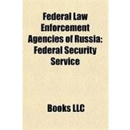 Federal Law Enforcement Agencies of Russi : Federal Security Service